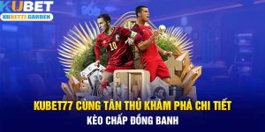 kèo chấp đồng banh