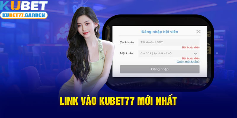 Link vào Kubet77 mới nhất