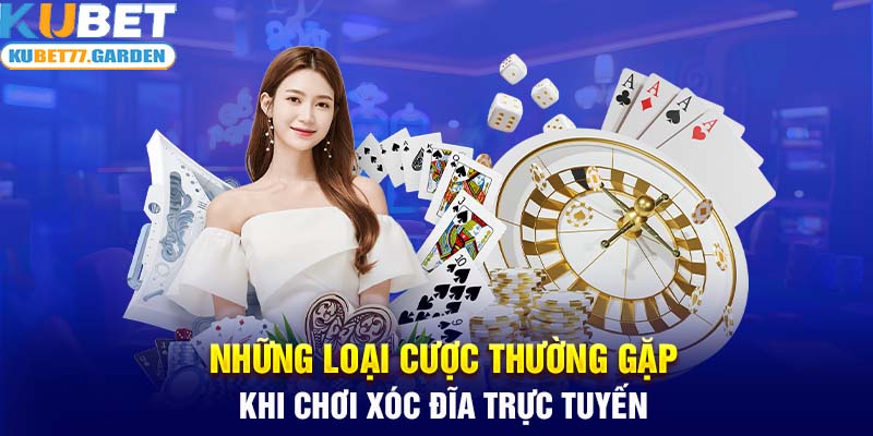 Những loại cược thường gặp khi chơi xóc đĩa trực tuyến