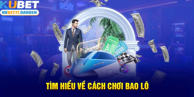 Tìm hiểu về cách chơi bao lô