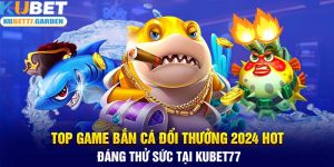 Top Game Bắn Cá Đổi Thưởng