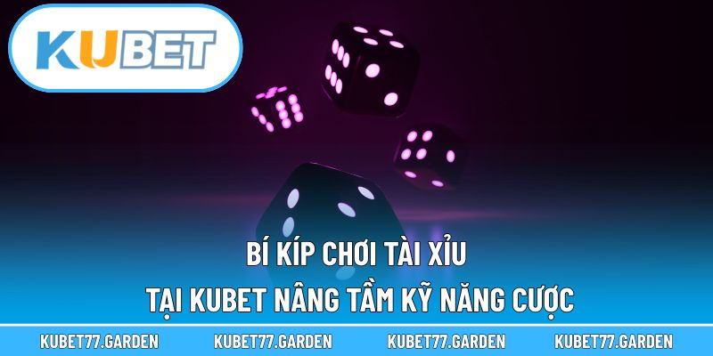 Bí kíp chơi Tài Xỉu