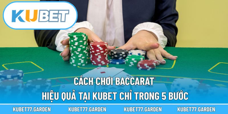 Cách chơi Baccarat