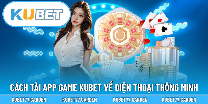 Cách cài đặt ứng dụng game nhanh chóng về điện thoại