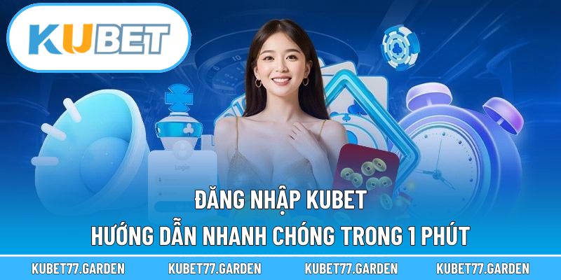 đăng nhập Kubet
