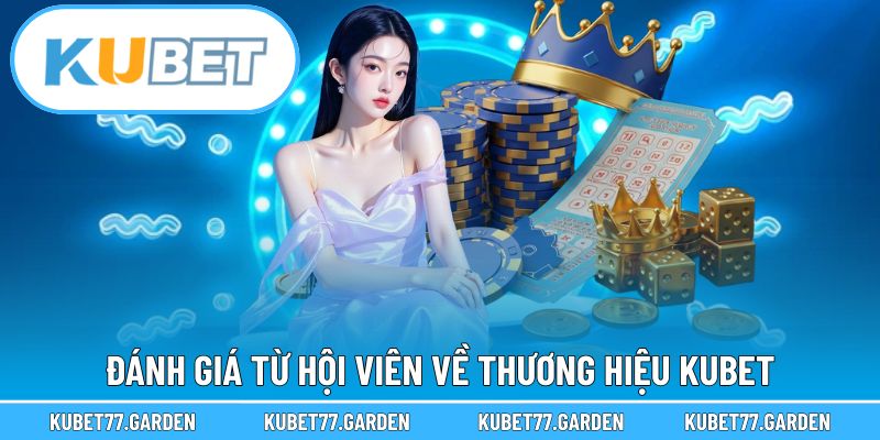 Tổng hợp các đánh giá của người chơi về thương hiệu