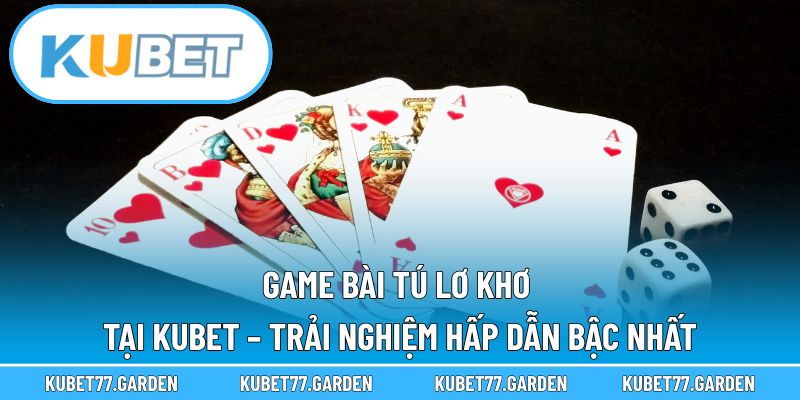 Game Bài Tú Lơ Khơ
