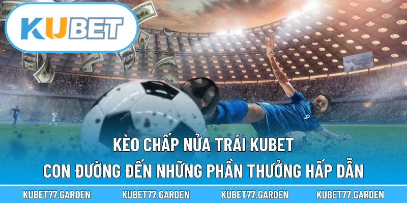Kèo chấp nửa trái