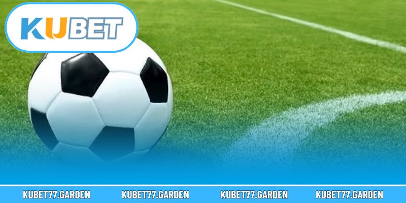 Kèo giao bóng trước, thường được biết đến với tên gọi quen thuộc là Kick-off