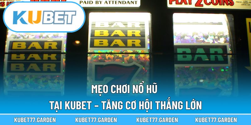 Mẹo chơi nổ hũ